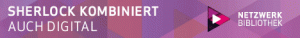 Lilafarbenes Werbebanner von Netzwerk Bibliothek mit der Aufschrift "Sherlock kombiniert auch digital".