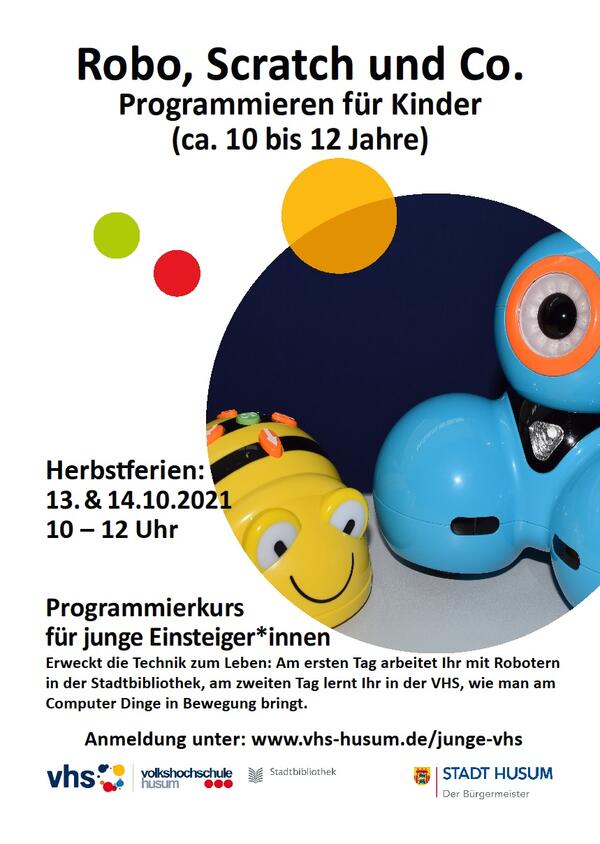 Plakat zum Volkshochschul-Kurs "Robo, Scratch und Co.". Abgebildet sind die Roboter Bee-Bot und Dash, der dazugeh&ouml;rige Text nennt Titel, Termin, Zielgruppe und die wichtigsten Infos zum Kurs.