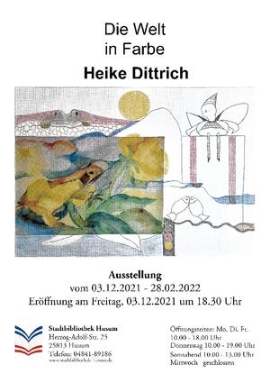 Plakat zur Ausstellung "Die Welt in Farbe" von Heike Dittrich