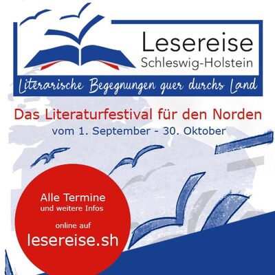 Plakat zur "Lesereise Schleswig-Holstein" 2022 mit dem Untertitel "Das Literaturfestival f&uuml;r den Norden vom 1. September - 30. Oktober"
