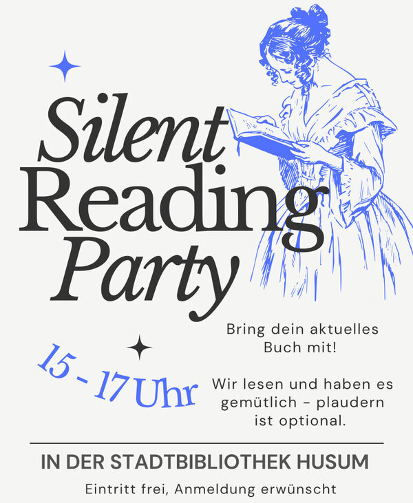 Plakat zur Silent Reading Party in der Stadtbibliothek Husum mit kurzen Infos zum Inhalt der Veranstaltung.
