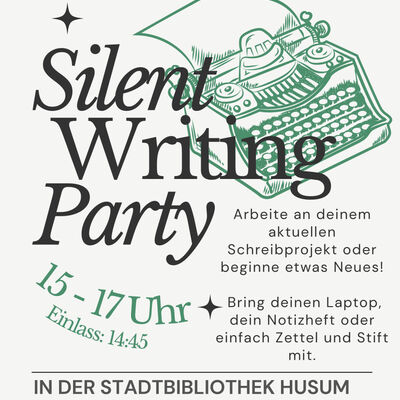 Plakat zur Silent Writing Party in der Stadtbibliothek Husum mit Angabe des Termins und weiteren kurzen Infos zum Inhalt der Veranstaltung.